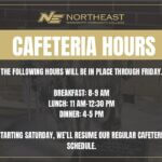 Extended Cafeteria Hours Continue Through Friday THE FOLLOWING HOURS WILL BE IN PLACE THROUGH FRIDAY