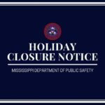 Mississippi DPS offices to close Monday for Presidents' Day The Mississippi Department of Public Safety offices will be closed Monday, February 16th in observan