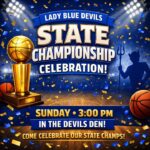 Lady Blue Devils to Celebrate State Championship Sunday at Devils Den 📣 UPDATE: Time & Date Change 📣