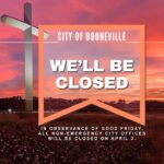 Booneville Municipal Offices Closed for Good Friday The City of Booneville Offices Closure Notice: