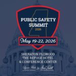 Mississippi hosts 4th Annual Public Safety Summit in May We’re counting down the days until the 4th Annual Mississippi Public Safety Summit May 19-22!