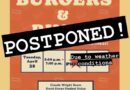 Burgers and Bingos event postponed due to weather concerns Due to the threat of inclement weather the Burgers and Bingos event is postponed!
