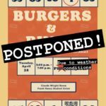 Burgers and Bingos event postponed due to weather concerns Due to the threat of inclement weather the Burgers and Bingos event is postponed!