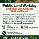 Public Land Workday Scheduled for Saturday at Leaf River WMA A Public Land Workday will be held Saturday, September 26, at Leaf River WMA in the DeSoto National